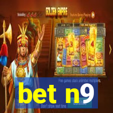 bet n9